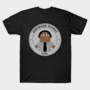 MEET CARL AWKWARD PUPPET T-Shirt